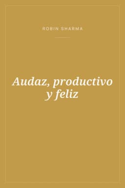 Portada de Audaz, productivo y feliz