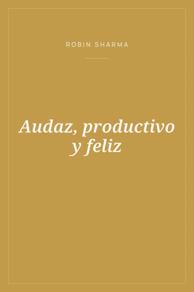Portada de Audaz, productivo y feliz