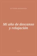 Portada de Mi año de descanso y relajación