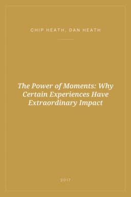 Portada de The Power of Moments: Why Certain Experiences Have Extraordinary Impact