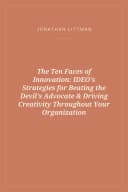 Portada de The Ten Faces of Innovation: IDEO's Strategies for Beating the Devil's Advocate & Driving Creativity Throughout Your Organization