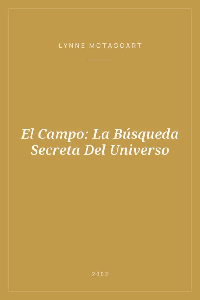 Portada de El Campo: La Búsqueda Secreta Del Universo