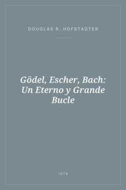 Portada de Gödel, Escher, Bach: Un Eterno y Grande Bucle