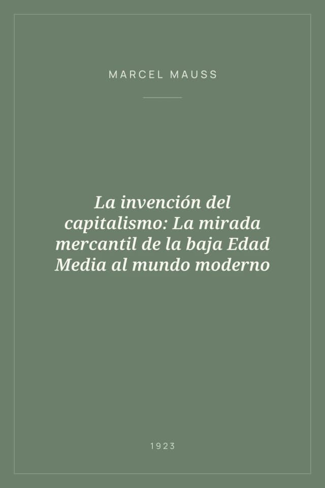 Portada de La invención del capitalismo: La mirada mercantil de la baja Edad Media al mundo moderno