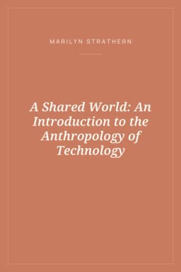 Portada de A Shared World: An Introduction to the Anthropology of Technology