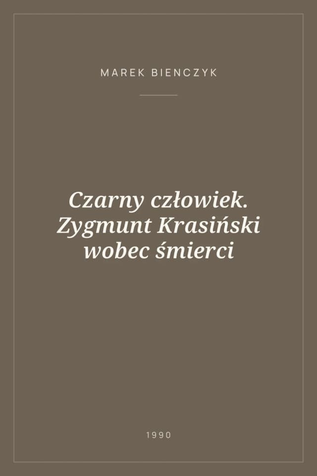 Portada de Czarny człowiek. Zygmunt Krasiński wobec śmierci