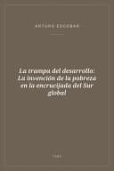 Portada de La trampa del desarrollo: La invención de la pobreza en la encrucijada del Sur global