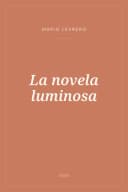 Portada de La novela luminosa