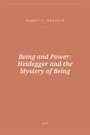 Portada de Being and Power: Heidegger and the Mystery of Being