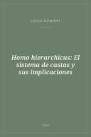 Portada de Homo hierarchicus: El sistema de castas y sus implicaciones