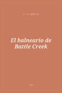 Portada de El balneario de Battle Creek