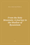 Portada de From the Holy Mountain: A Journey in the Shadow of Byzantium