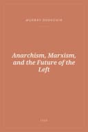 Portada de Anarchism, Marxism, and the Future of the Left
