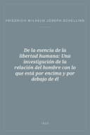 Portada de De la esencia de la libertad humana: Una investigación de la relación del hombre con lo que está por encima y por debajo de él