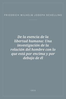 Portada de De la esencia de la libertad humana: Una investigación de la relación del hombre con lo que está por encima y por debajo de él