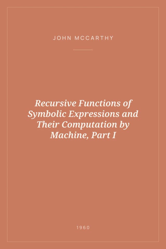 Portada de Recursive Functions of Symbolic Expressions and Their Computation by Machine, Part I