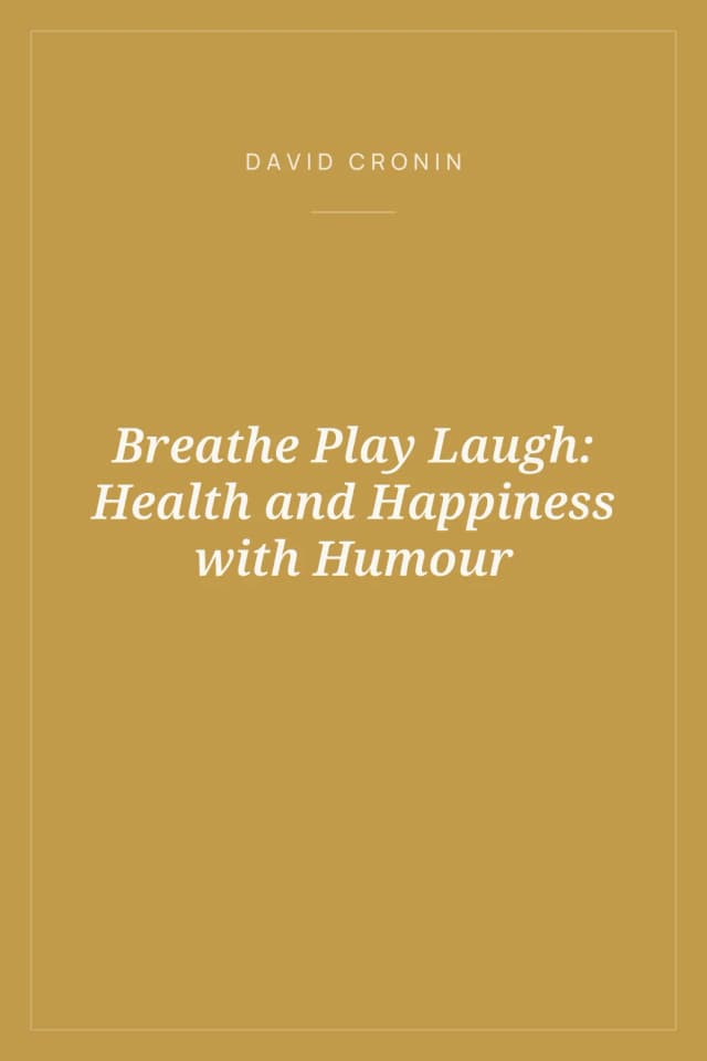 Portada de Breathe Play Laugh: Health and Happiness with Humour