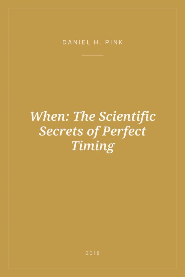 Portada de When: The Scientific Secrets of Perfect Timing
