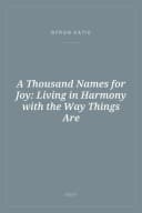 Portada de A Thousand Names for Joy: Living in Harmony with the Way Things Are