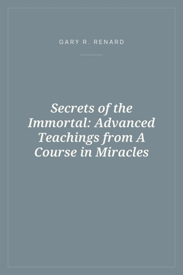 Portada de Secrets of the Immortal: Advanced Teachings from A Course in Miracles