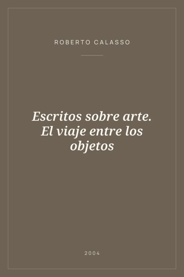 Portada de Escritos sobre arte. El viaje entre los objetos