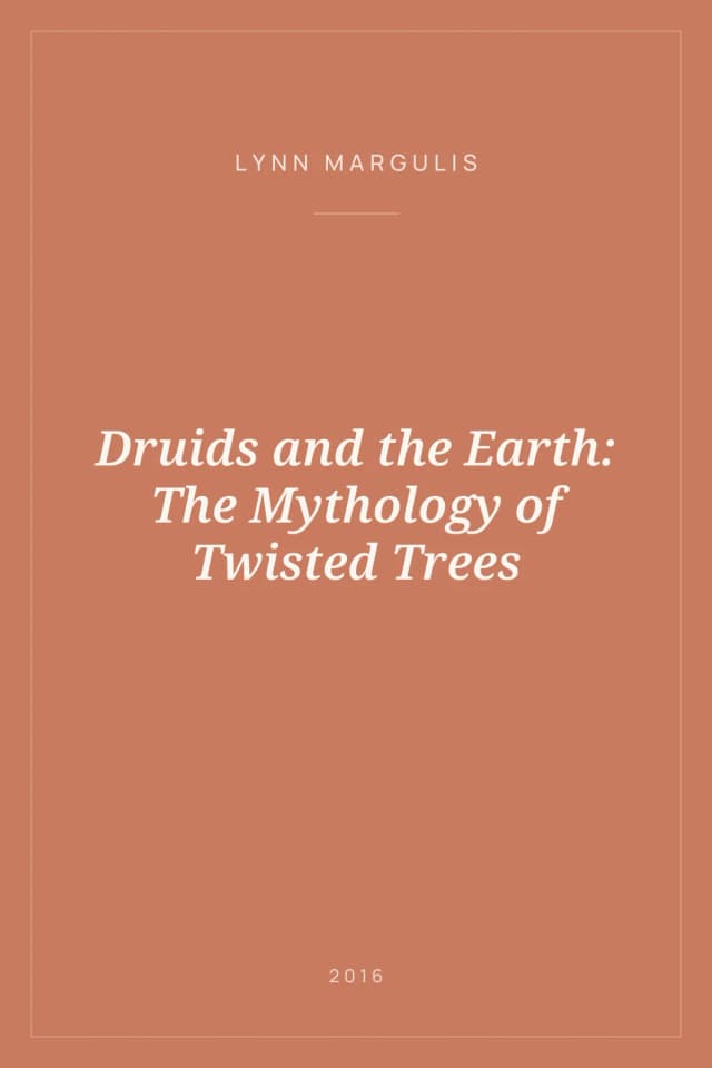 Portada de Druids and the Earth: The Mythology of Twisted Trees