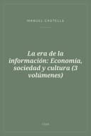 Portada de La era de la información: Economía, sociedad y cultura (3 volúmenes)