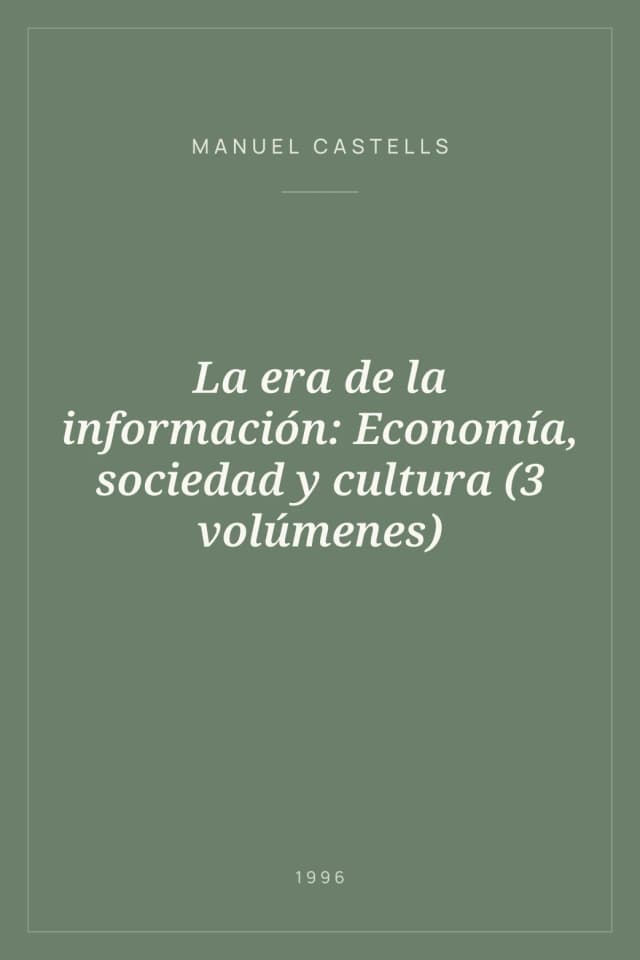 Portada de La era de la información: Economía, sociedad y cultura (3 volúmenes)
