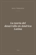 Portada de La teoría del desarrollo en América Latina