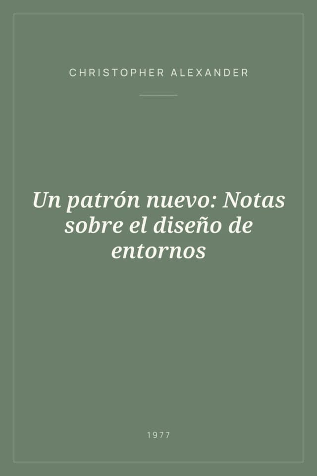 Portada de Un patrón nuevo: Notas sobre el diseño de entornos
