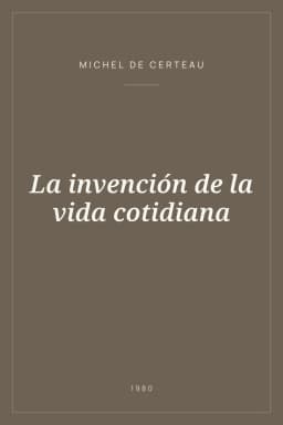 Portada de La invención de la vida cotidiana