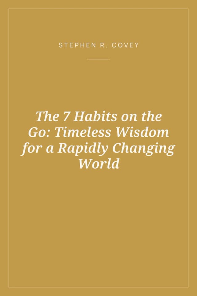 Portada de The 7 Habits on the Go: Timeless Wisdom for a Rapidly Changing World