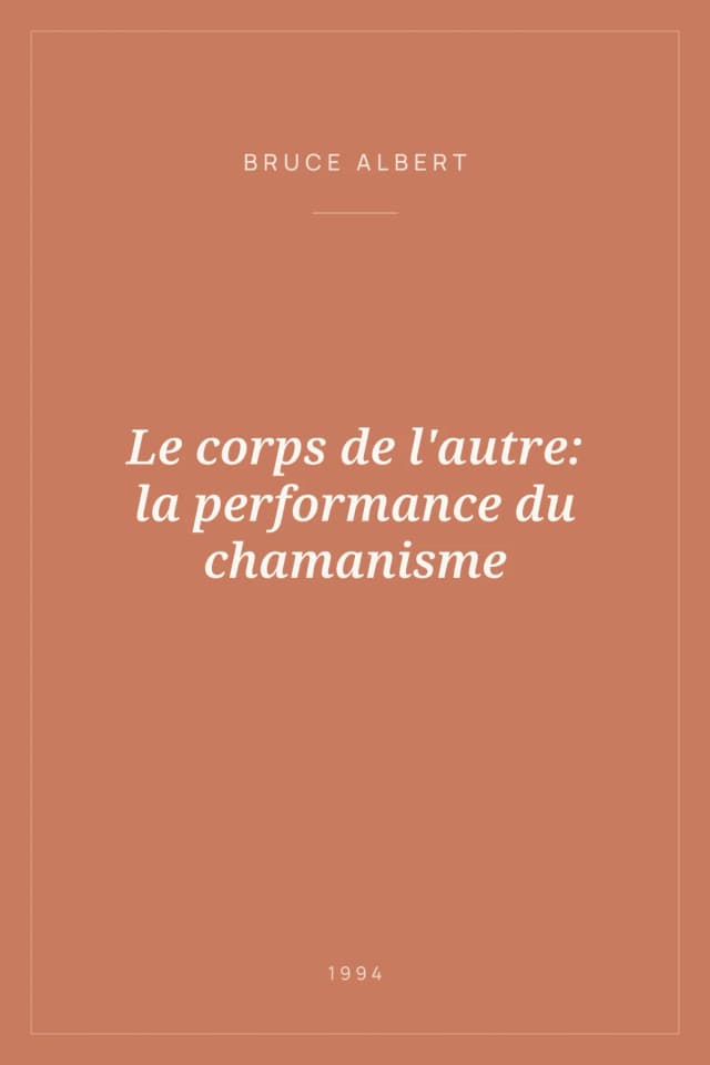 Portada de Le corps de l'autre: la performance du chamanisme
