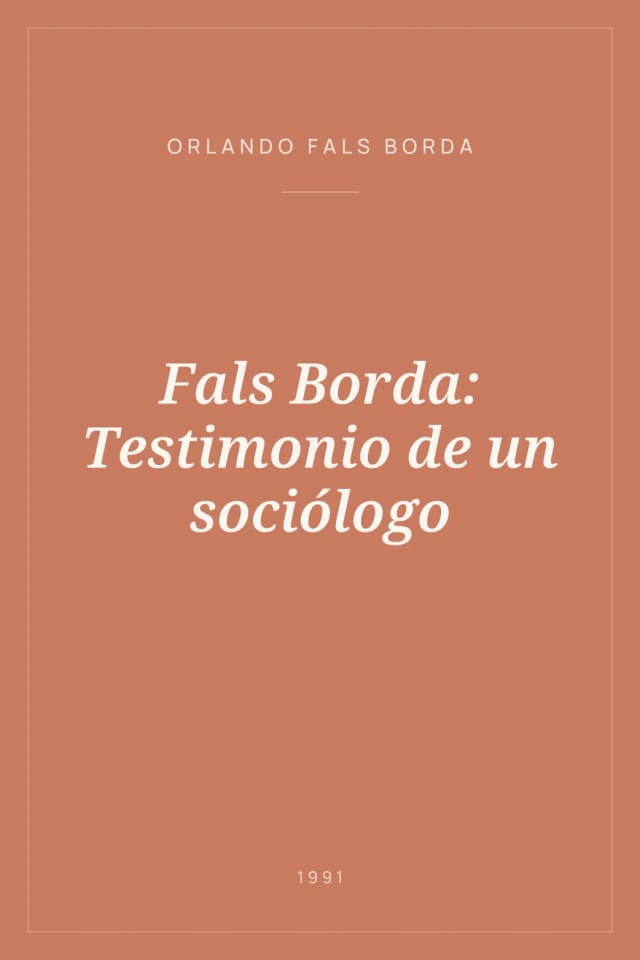Portada de Fals Borda: Testimonio de un sociólogo