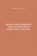Portada de The New Asian Hemisphere: The Irresistible Shift of Global Power to the East