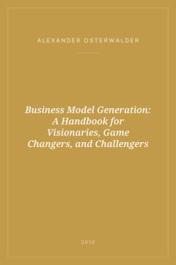 Portada de Business Model Generation: A Handbook for Visionaries, Game Changers, and Challengers