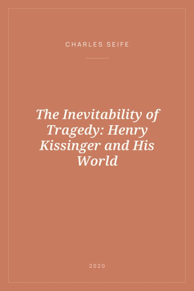 Portada de The Inevitability of Tragedy: Henry Kissinger and His World