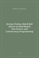 Portada de Serious Python: Black-Belt Advice on Distributed, Test-Driven, and Concurrency Programming