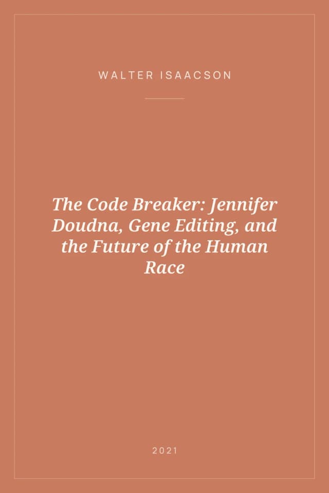 Portada de The Code Breaker: Jennifer Doudna, Gene Editing, and the Future of the Human Race