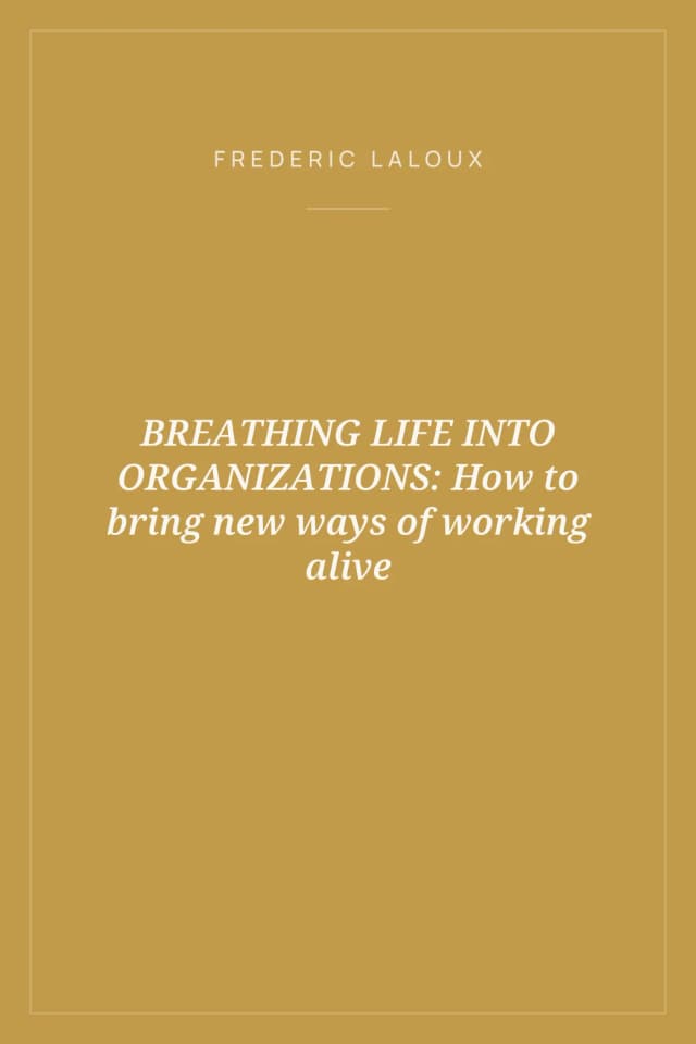 Portada de BREATHING LIFE INTO ORGANIZATIONS: How to bring new ways of working alive