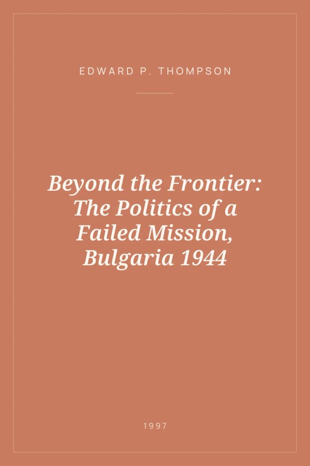 Portada de Beyond the Frontier: The Politics of a Failed Mission, Bulgaria 1944