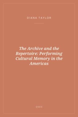 Portada de The Archive and the Repertoire: Performing Cultural Memory in the Americas