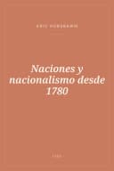 Portada de Naciones y nacionalismo desde 1780