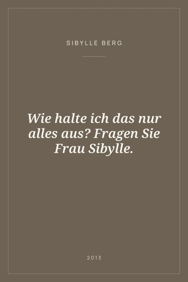 Portada de Wie halte ich das nur alles aus? Fragen Sie Frau Sibylle.