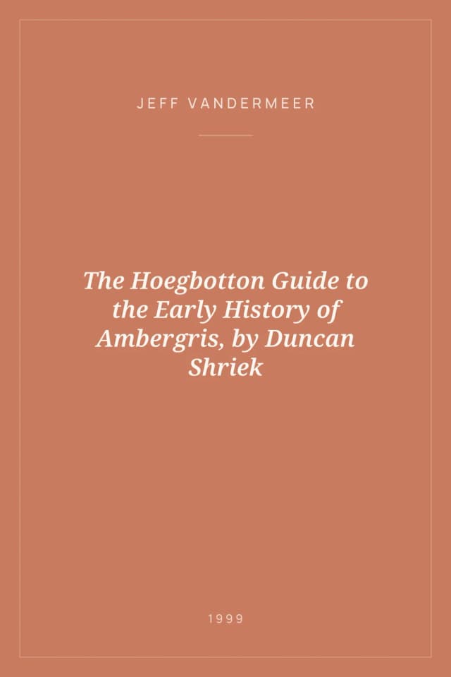 Portada de The Hoegbotton Guide to the Early History of Ambergris, by Duncan Shriek