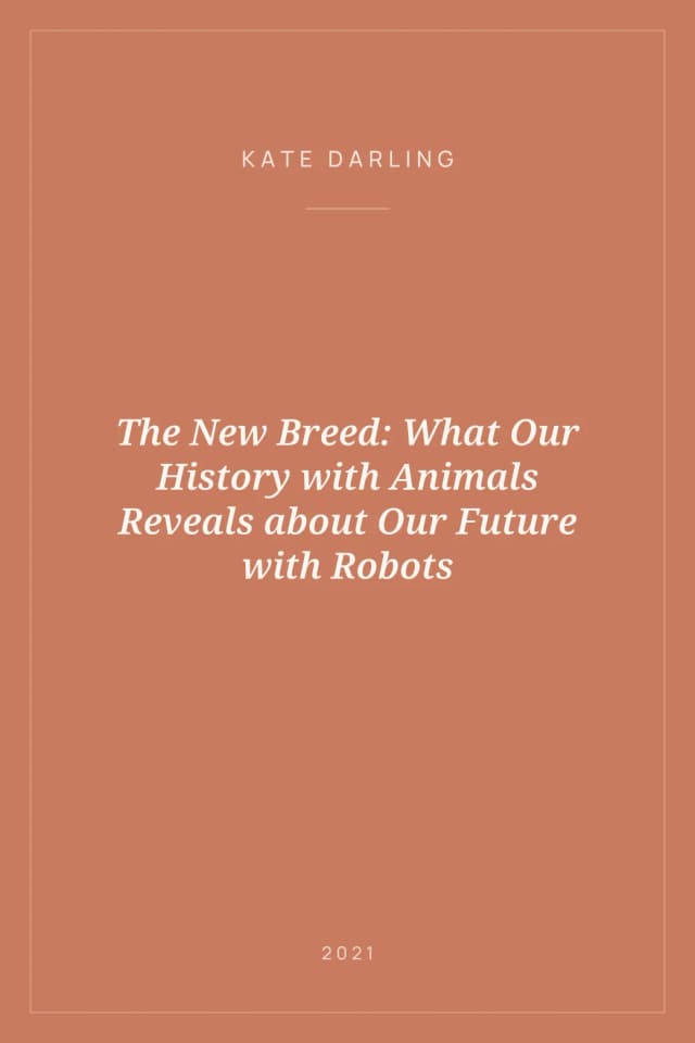 Portada de The New Breed: What Our History with Animals Reveals about Our Future with Robots