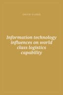 Portada de Information technology influences on world class logistics capability