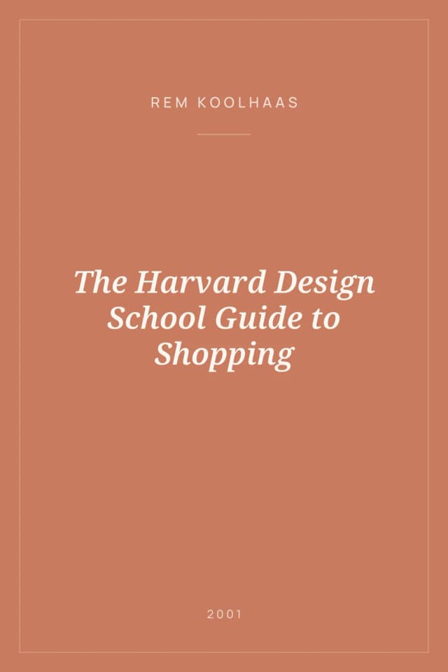 Portada de The Harvard Design School Guide to Shopping