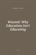 Portada de Wasted: Why Education Isn't Educating