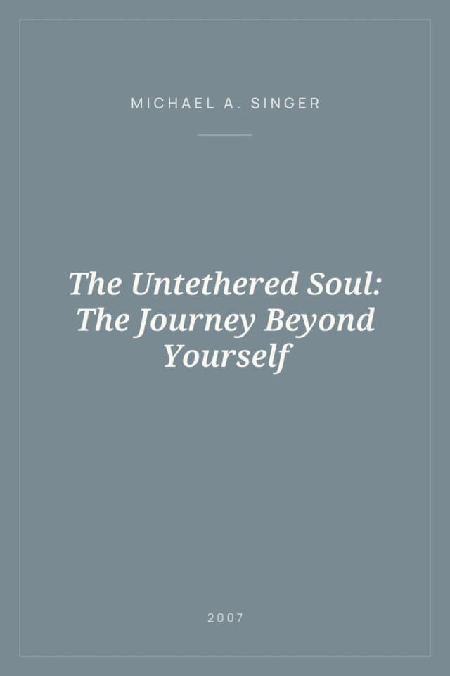 Portada de The Untethered Soul: The Journey Beyond Yourself